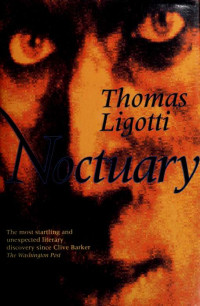 Ligotti, Thomas — Noctuary