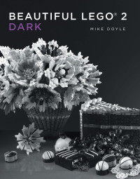 Mike Doyle — Beautiful LEGO 2: Dark