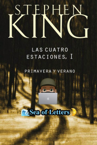 Stephen King — Las cuatro estaciones I. Primavera y verano