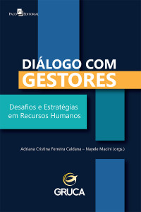 Adriana Cristina Ferreira Caldana; & Nayele Macini — Dilogo com Gestores