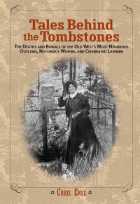 Enss, Chris — Tales Behind the Tombstones