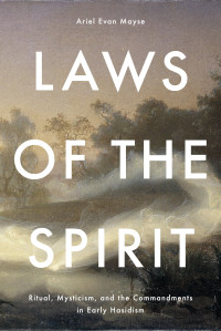Ariel Evan Mayse — Laws of the Spirit