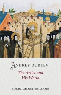 ROBIN MILNER-GULLAND — ANDREY RUBLEV