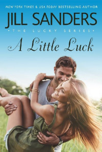 Jill Sanders — Lucky 04 - A Little Luck