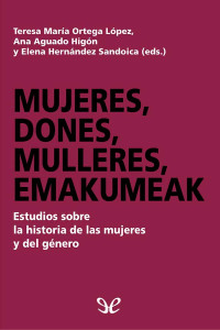 VVAA — Mujeres, dones, mulleres, emakumeak : estudios sobre la historia de las mujeres y del género