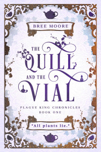 Bree Moore — The Quill and the Vial