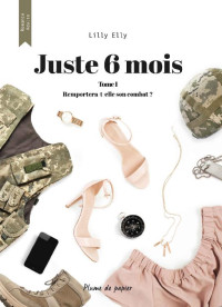 Lilly Elly — Juste 6 mois Tome 1