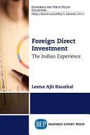 Leena Ajit Kaushal — Foreign Direct Investment: The Indian Experience