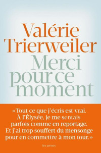 Trierweiler, Valérie — Merci pour ce moment