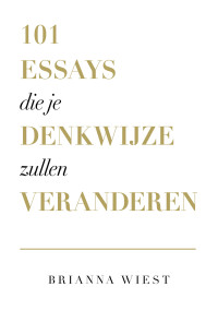 Brianna Wiest — 101 essays die je denkwijze zullen veranderen