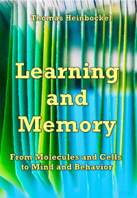 Heinbockel T. — Learning and Memory. From Molecules...Cells to Mind..Behavior 2024