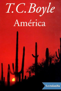 T. C. Boyle — América