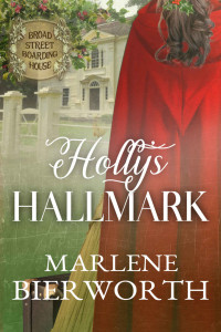 Marlene Bierworth — Holly's Hallmark (Broad Street Boarding House Book 11)