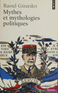 Girardet Raoul — Mythes et mythologies politiques