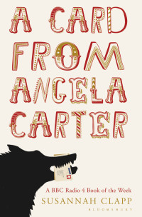 Susannah Clapp — A Card From Angela Carter