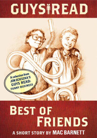 Mac Barnett, Jon Scieszka — Guys Read: Best of Friends
