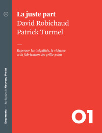 David Robichaud, Patrick Turmel — La juste part