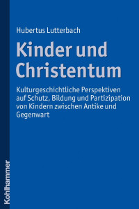 Hubertus Lutterbach — Kinder und Christentum