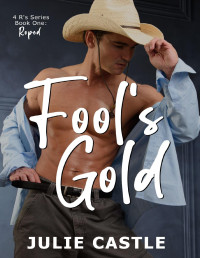 Julie Castle — Fool's Gold (4 R's Book 1)