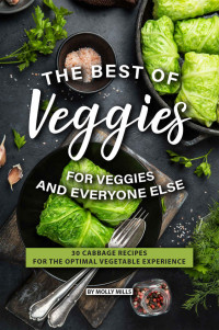 Mills, Molly — The Best of Veggies for Veggies and Everyone Else