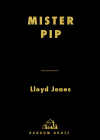 Lloyd Jones — Mister Pip