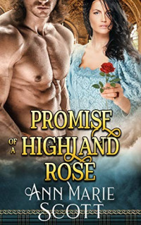 Ann Marie Scott — Promise of a Highland Rose