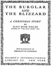 Alice Duer Miller — The Burglar and the Blizzard: A Christmas Story