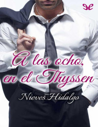 Nieves Hidalgo — A las ocho en el Thyssen