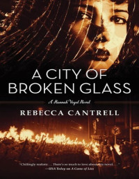 Cantrell, Rebecca — A City of Broken Glass