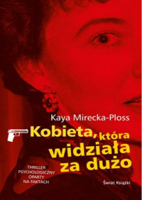 Kaya Mirecka-Ploss — Kobieta, która widziała za dużo