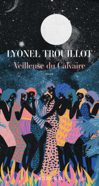 Lyonel Trouillot — Veilleuse du Calvaire