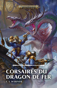 C L Werner — Corsaires du Dragon de Fer