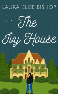 Laura Elise Bishop — The Ivy House