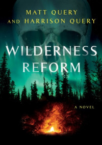 Matt Query — Wilderness Reform