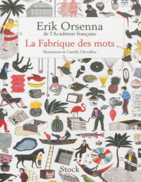 Erik Orsenna — La fabrique des mots