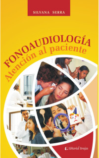 Serra, Silvana(Author) — FonoaudiologÃ­a: atenciÃ³n al paciente