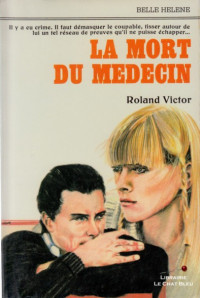 Roland Victor — La mort du médecin