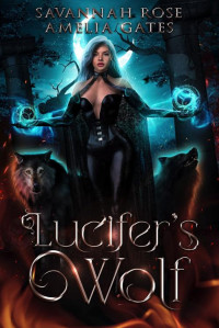 Rose Savannah & Gates Amelia — Lucifer's Wolf (La saga del portale infernale Vol. 1) (Italian Edition)