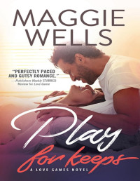 Maggie Wells — Play for Keeps