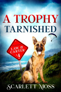 Scarlett Moss — A Trophy Tarnished (Law & Carter Cozy Mystery 4)