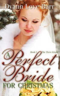 Dyann Love Barr — Perfect Bride for Christmas, A