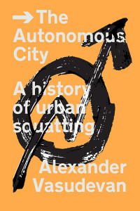 Alexander Vasudevan — The Autonomous City