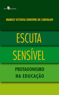 Margly Octavia Genofre de Carvalho; — Escuta sensvel