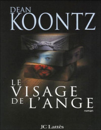 Dean Koontz — Le Visage de l'ange