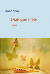 Anne Serre — Dialogue d’été