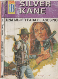 Silver Kane — Una mujer para el asesino