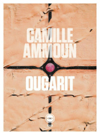 Camille Ammoun — Ougarit