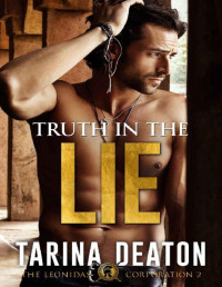 Tarina Deaton [Deaton, Tarina] — Truth In The Lie (The Leonidas Corporation Book 2)