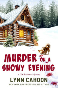 Lynn Cahoon — Murder On A Snowy Evening: A Cat Latimer Mystery