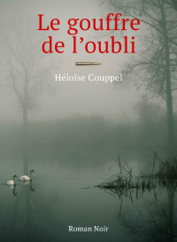 Héloïse Couppel — Le gouffre de l'oubli (French Edition)